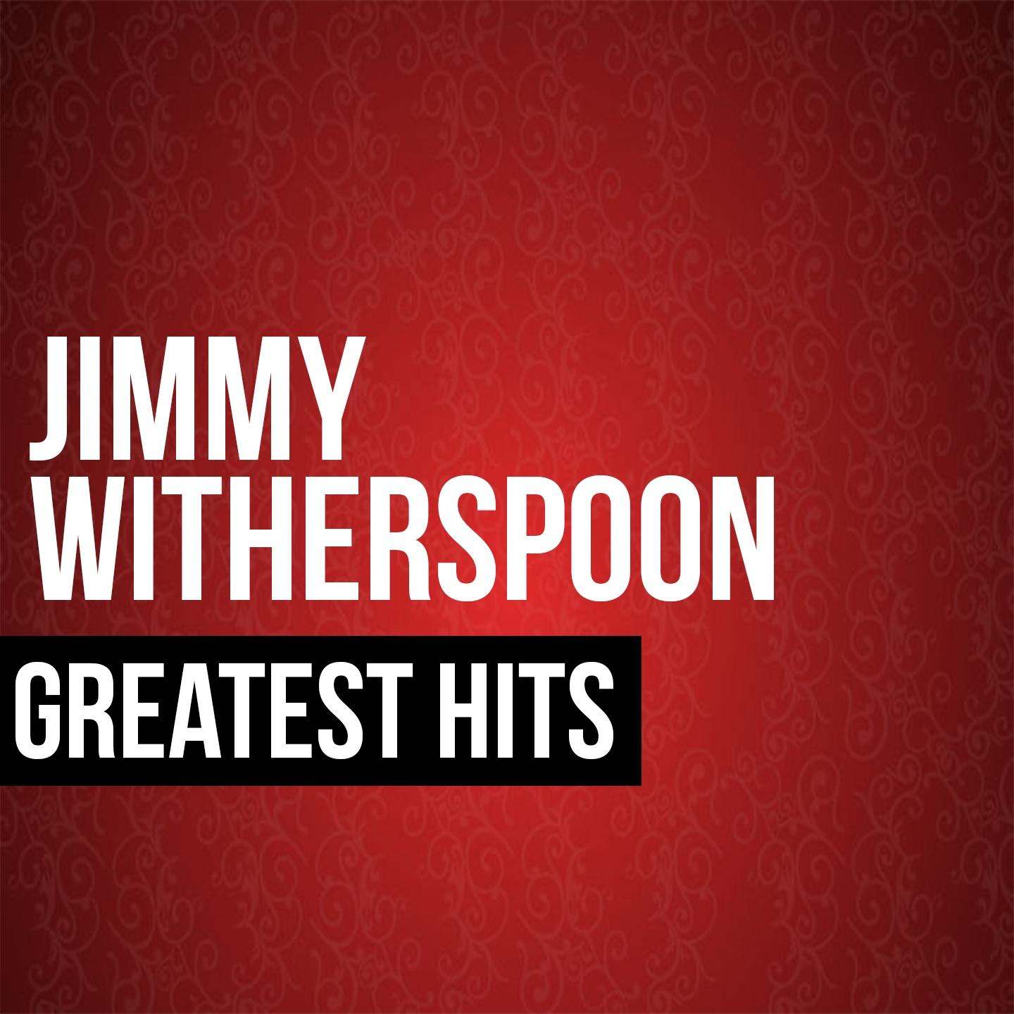 Jimmy Witherspoon Greatest Hits