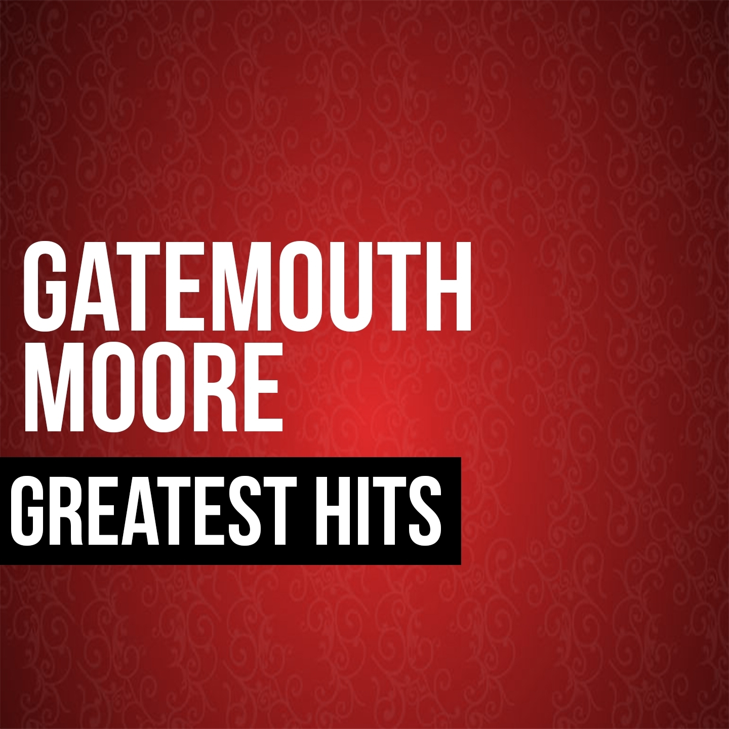 Gatemouth Moore Greatest Hits