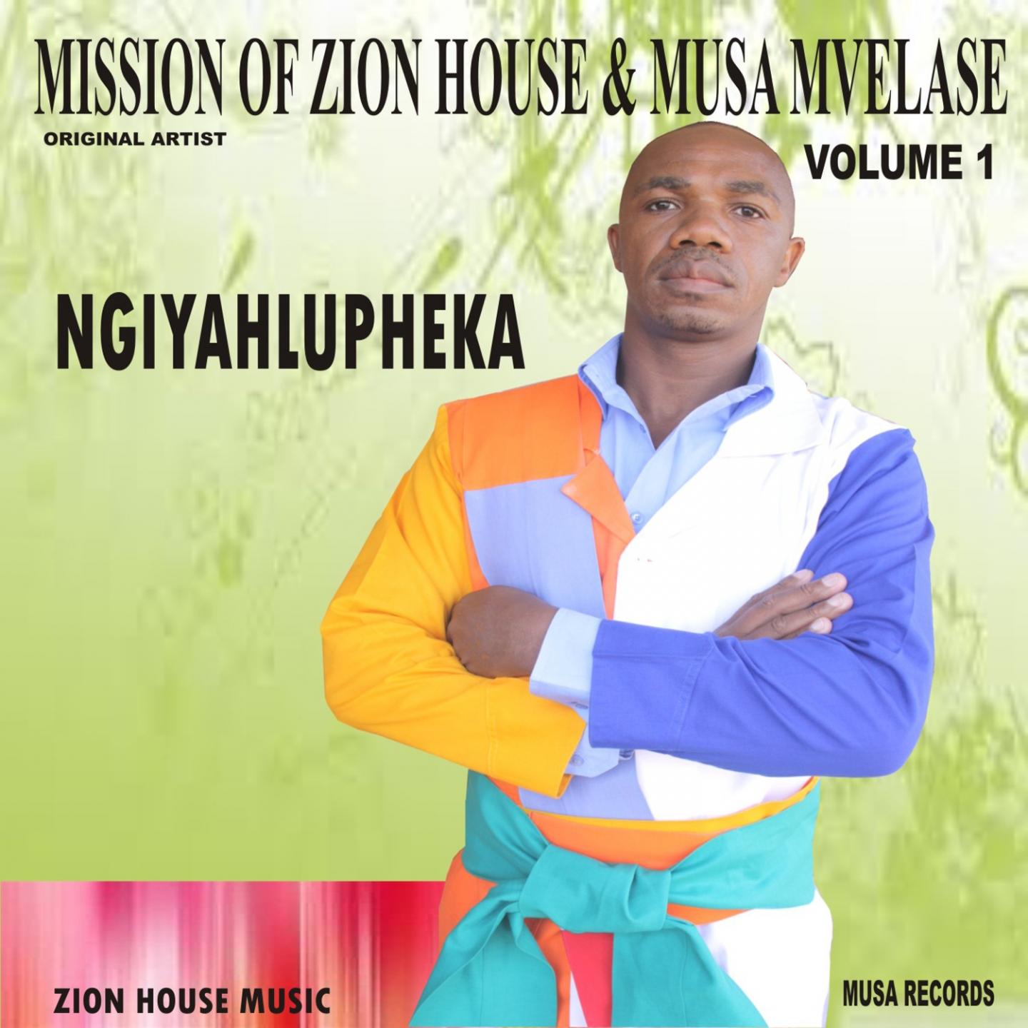 Ngiyahlupheka (Mission of Zion House & Musa Mvelase)