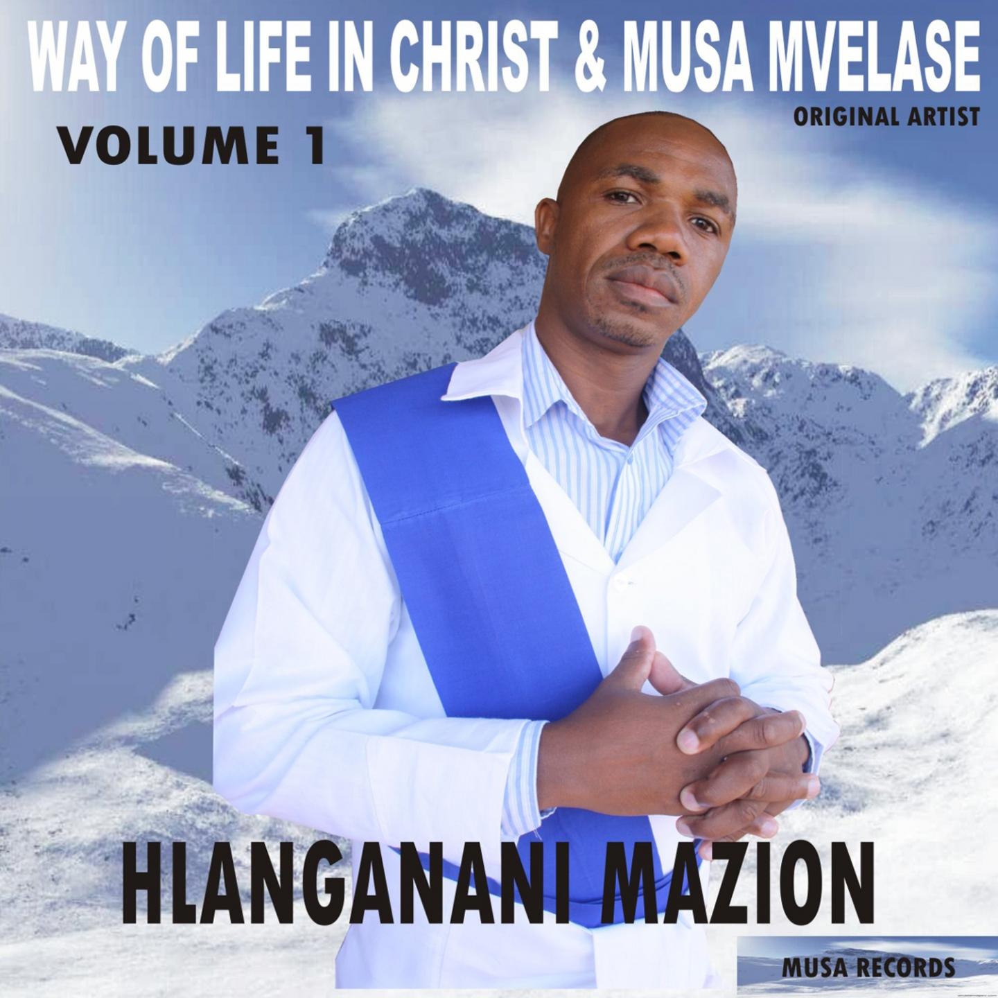 Ukube Wawungekho (Way of Life in Christ & Musa Mvelase)