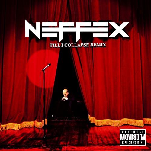 Till I Collapse (NEFFEX Remix)