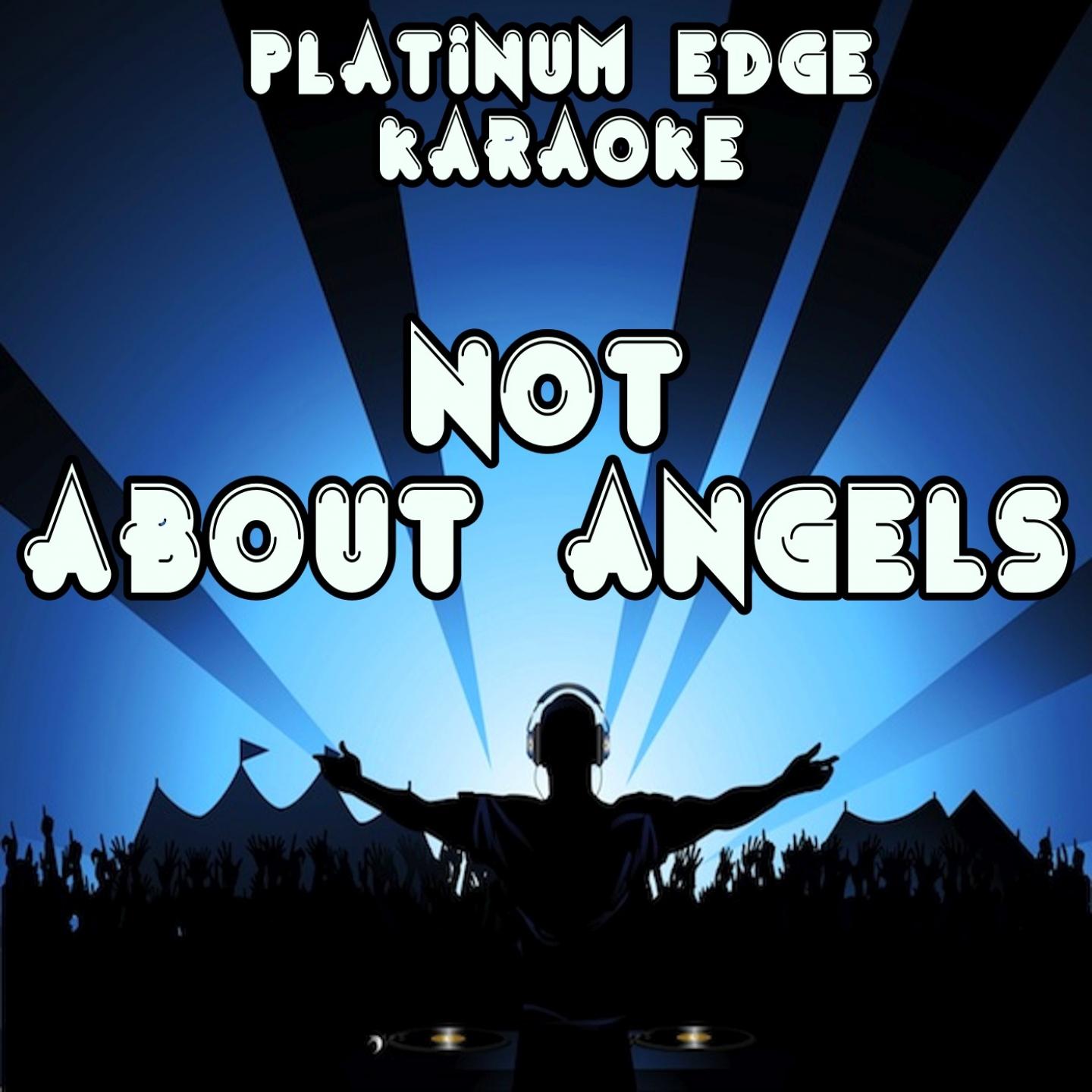Not About Angels (Karaoke Version) [Originally Performed By Birdy]