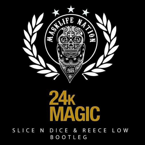 24K Magic (Slice N Dice & Reece Low Bootleg Remix)