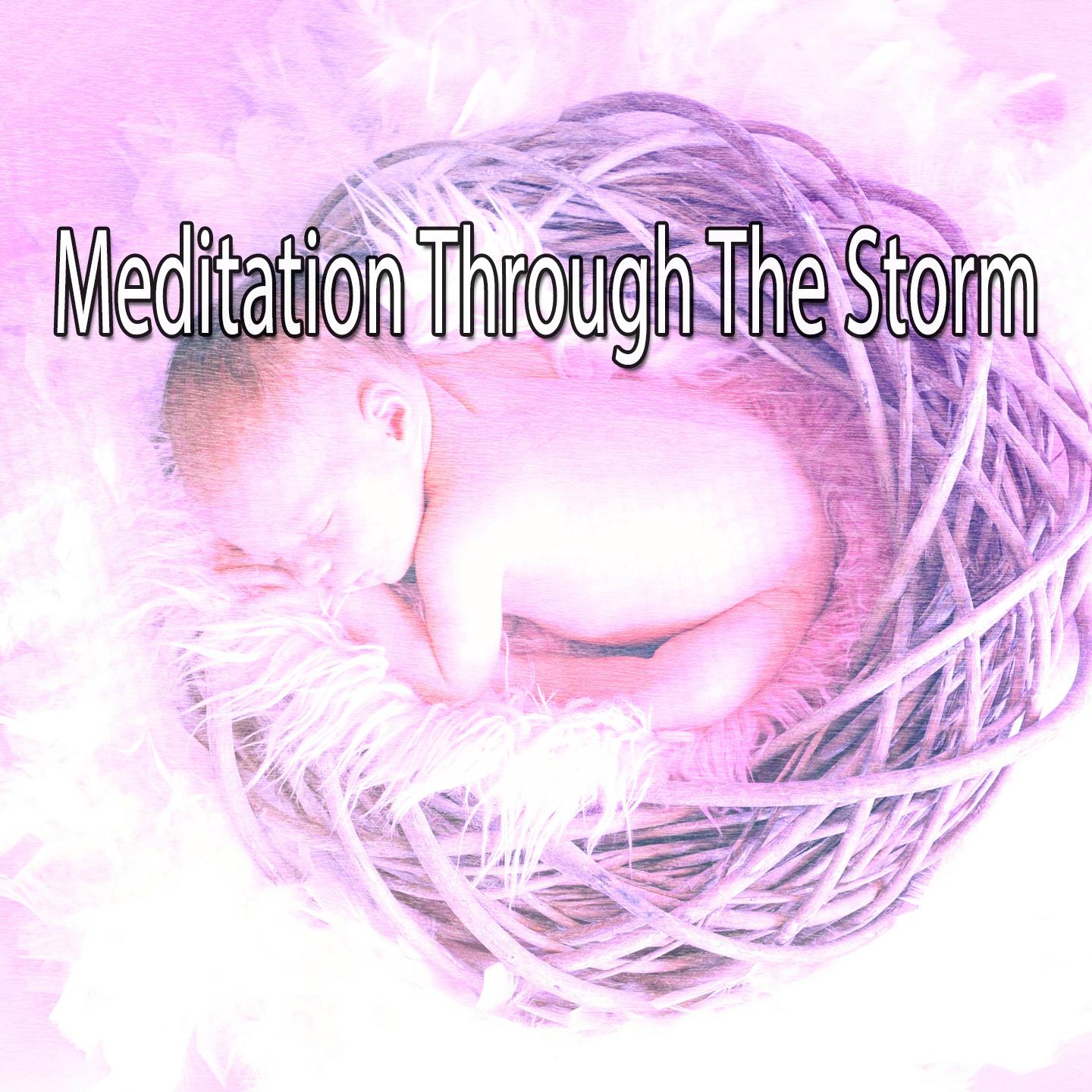 Meditation Through The Storm