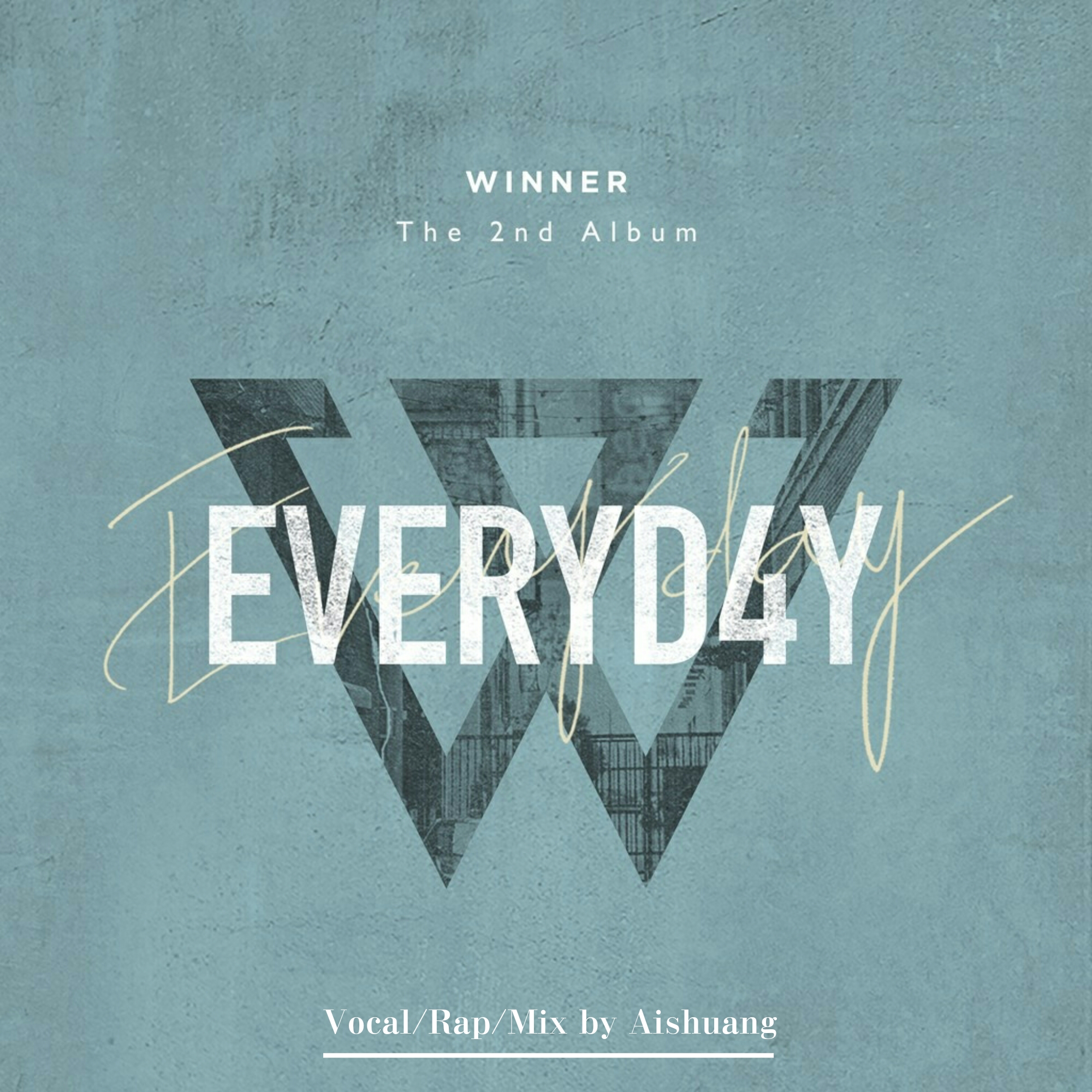 EVERYDAY(Cover:WINNER)