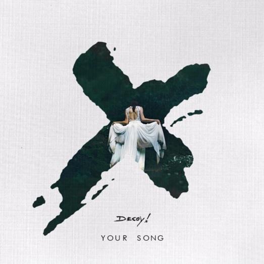 Your Song (Decoy! Remix)