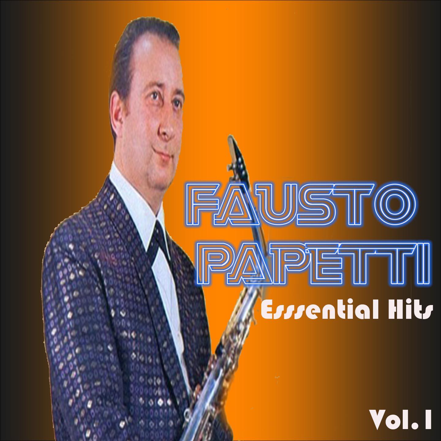 Fausto Papetti - Essential Hits, Vol. 1
