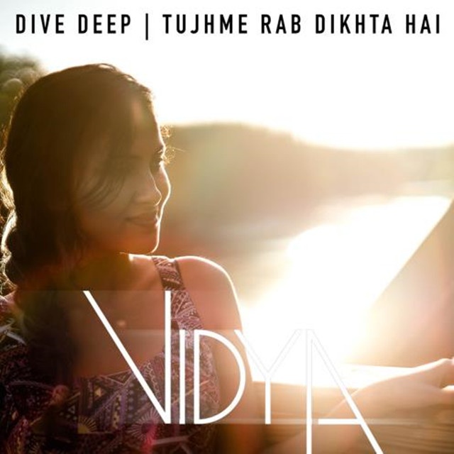 Dive Deep | Tujhme Rab Dikhta Hai (Vidya Vox Mashup Cover)