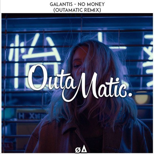 No Money (OutaMatic Remix)