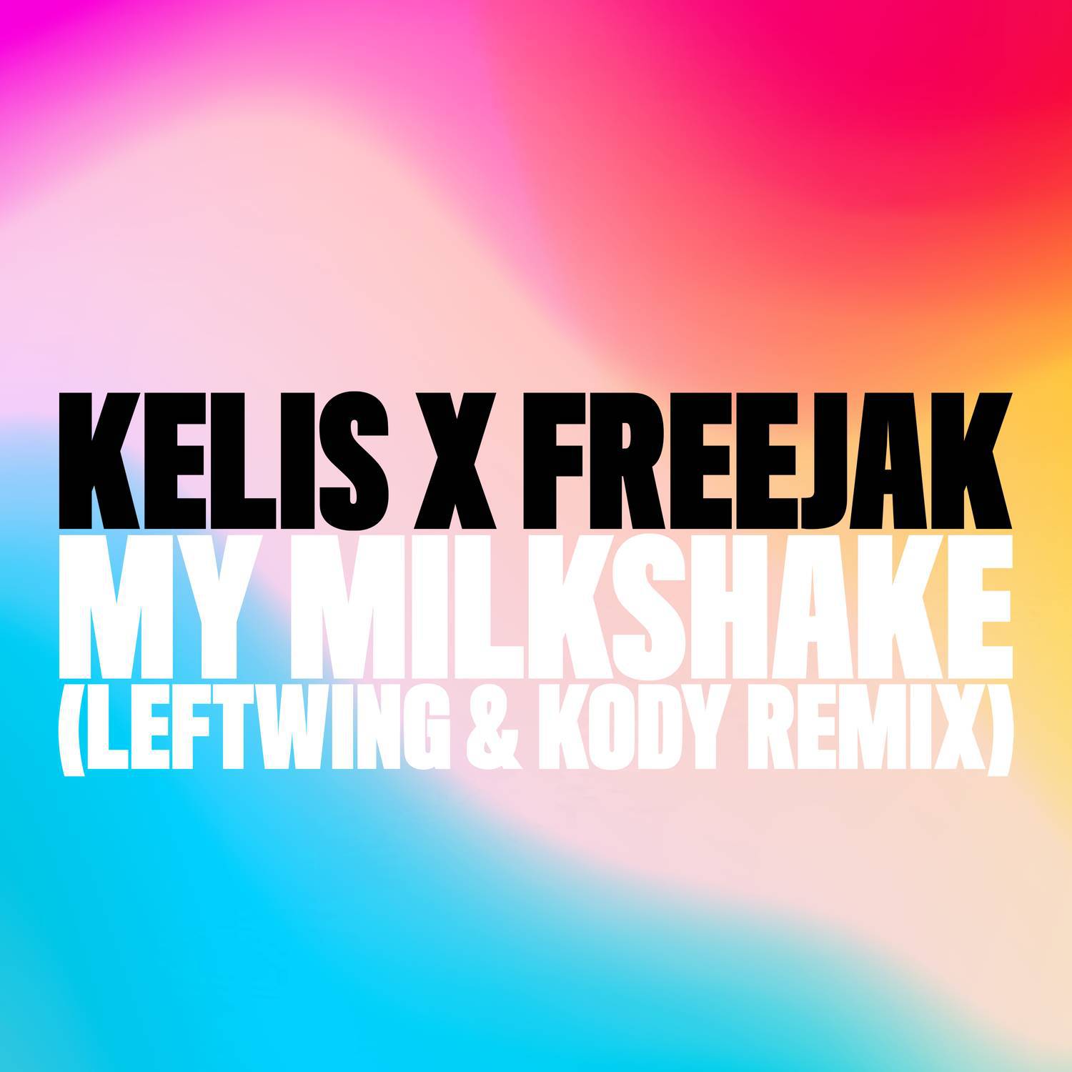 My Milkshake (Leftwing & Kody Remix)