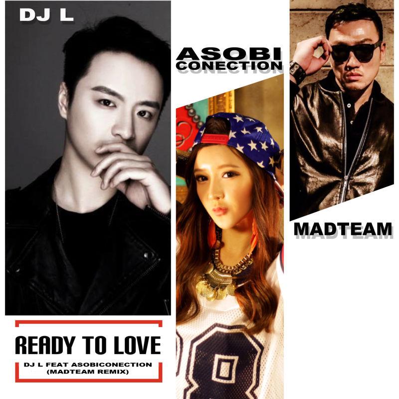 Feat.  Asobi Connection Ready  To  Love Madteam Remix
