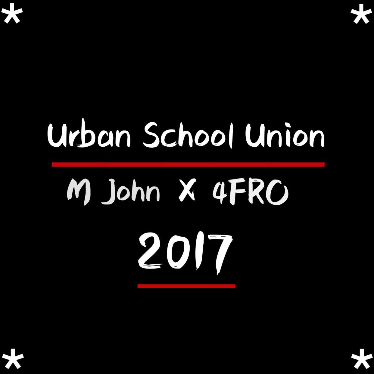 M  John  X  4FRO    Urban  School  Union  2017  pt. 2