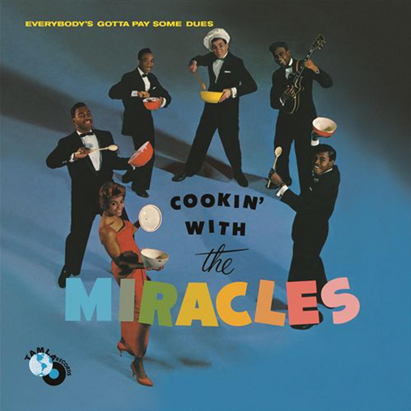 Cookin' With the Miracles (Everybody's Gotta Pay Some Dues)