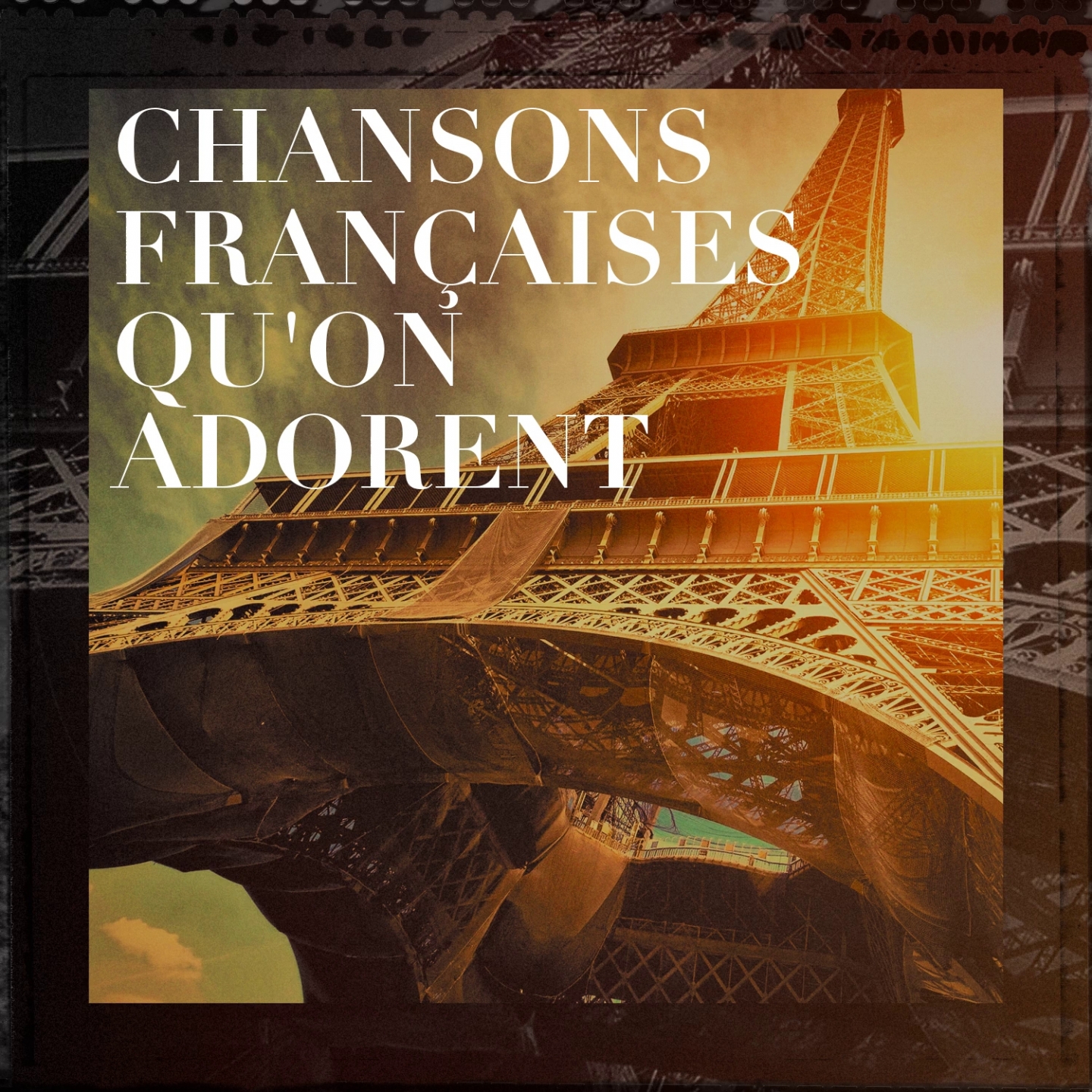 Chansons fran aises qu' on adore