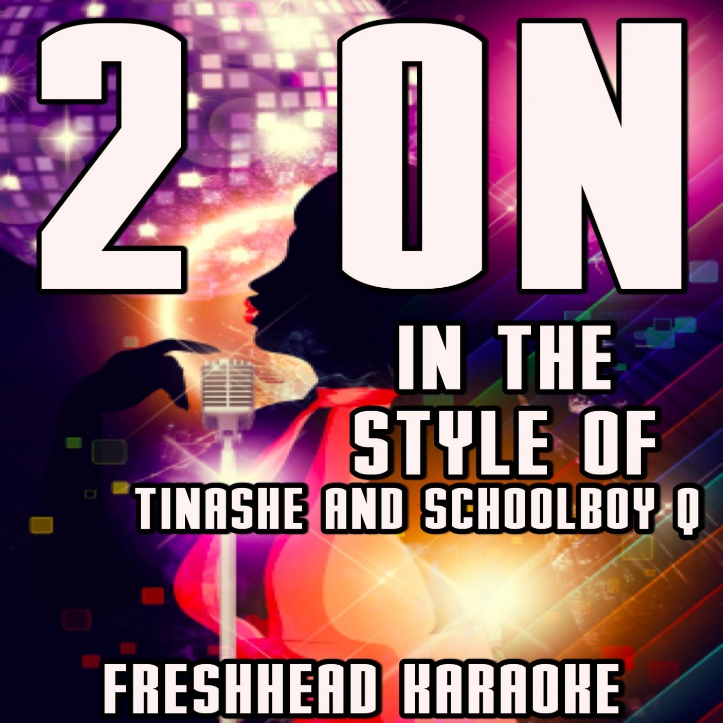 2 On (Karaoke Version) [In the Style of Tinashe and Schoolboy Q]