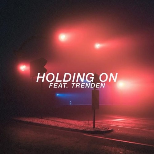 Holding On