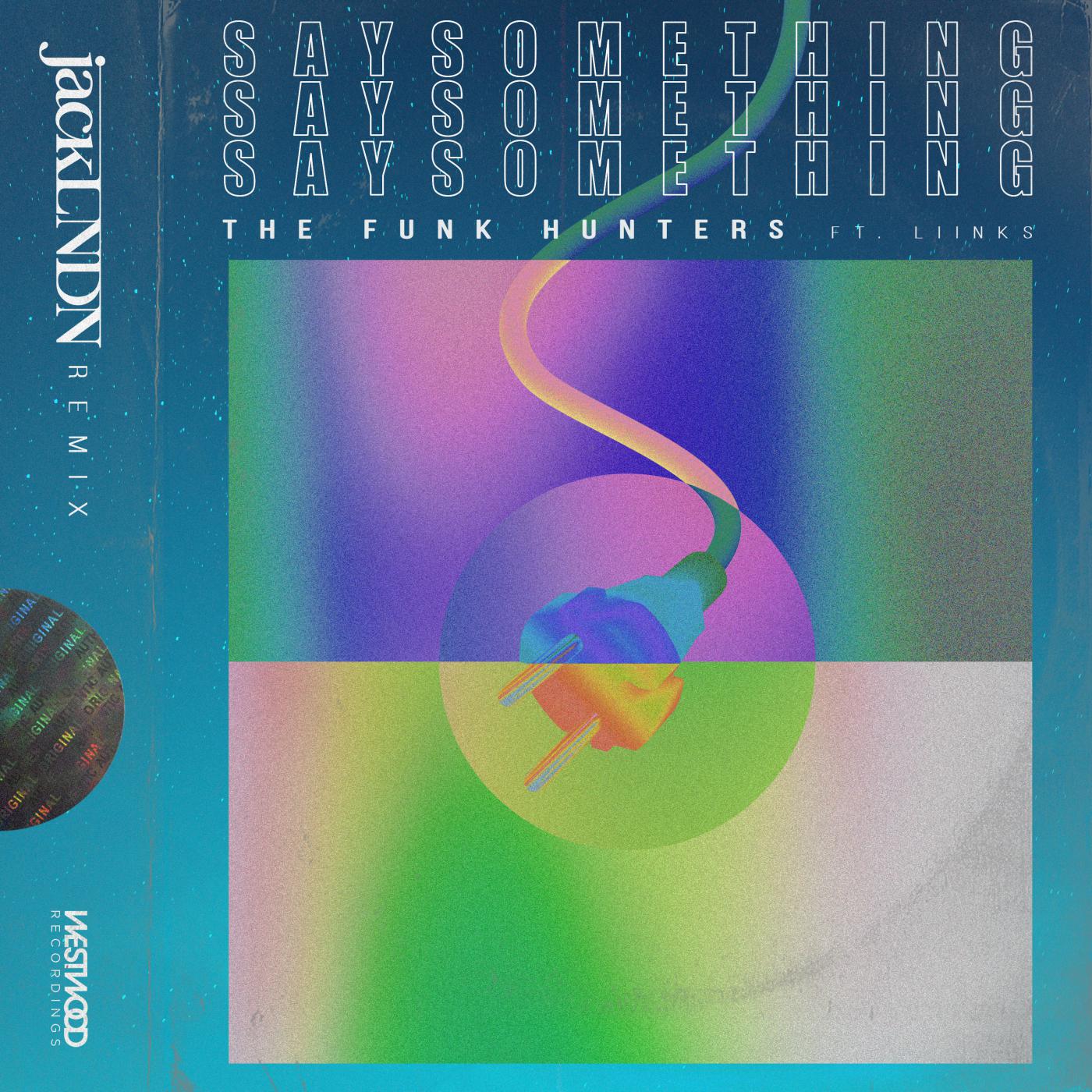 Say Something feat. LIINKS (JackLNDN Remix)