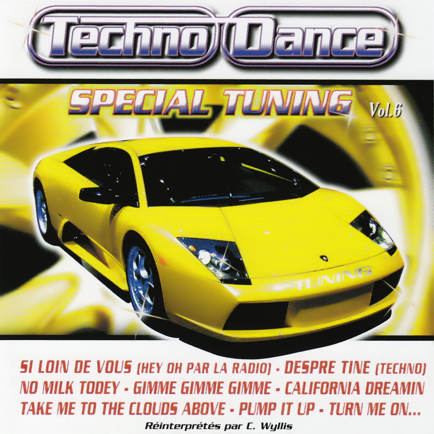 Spe cial Tuning Vol. 6 Les Gros Sons Techno Dance Pour Ta Voiture