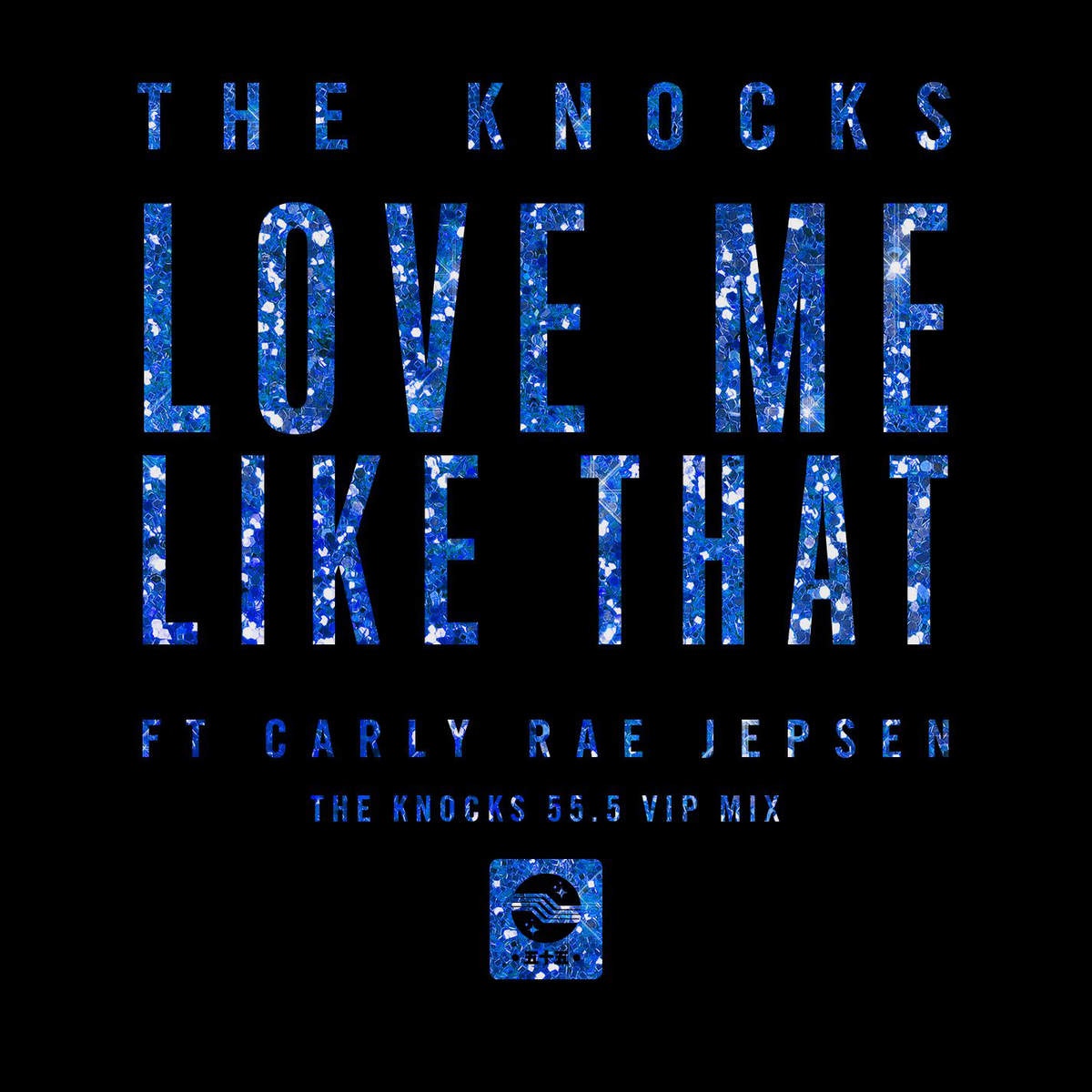 Love Me Like That (The Knocks 55.5 VIP Mix)