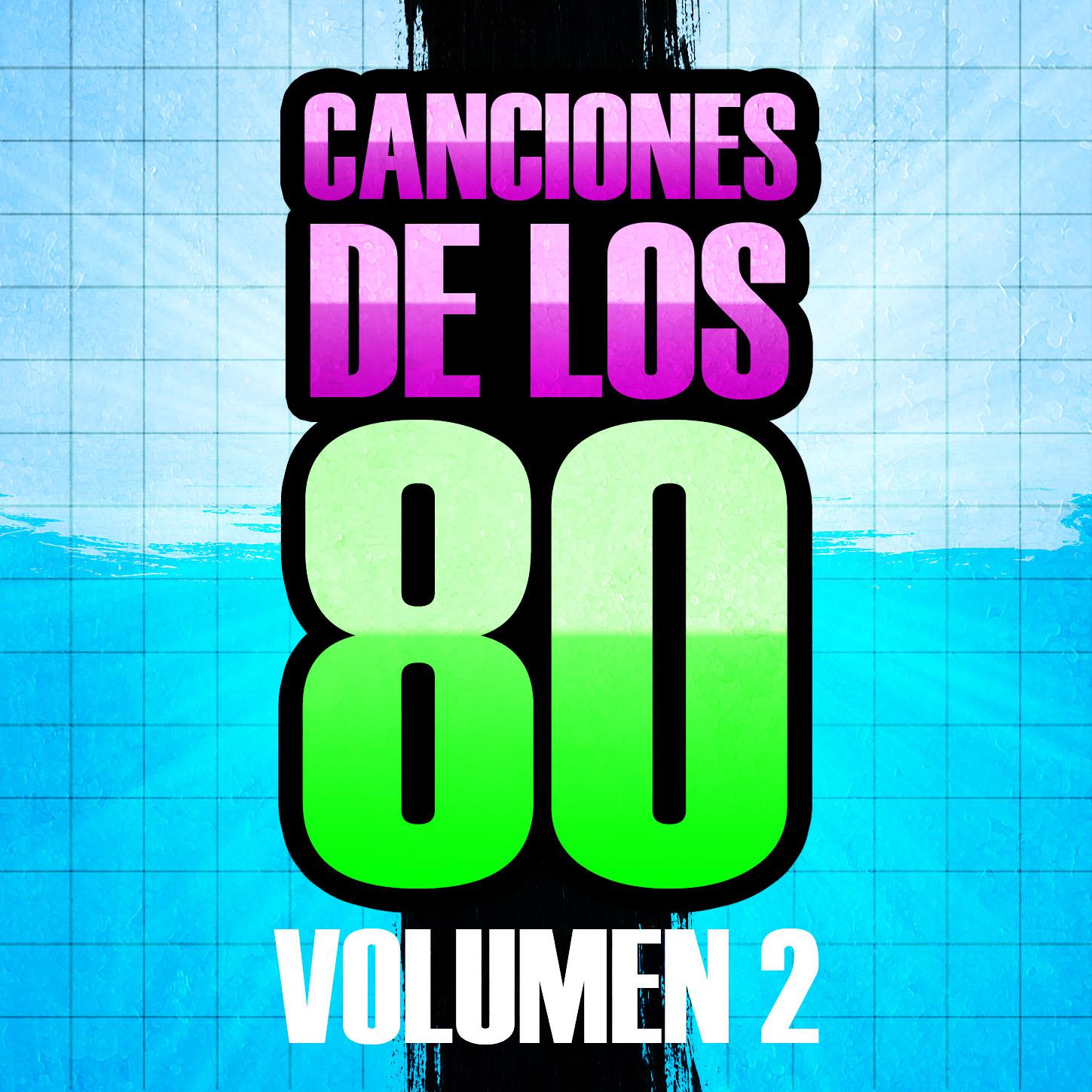 Canciones de los 80 (Volumen 2)