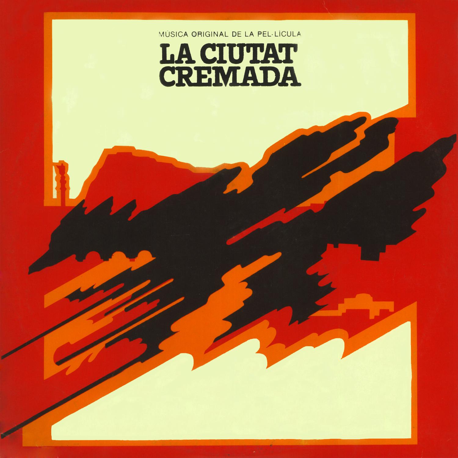 La Ciutat Cremada Del Desastre de Cuba a la Setmana Tra gica Original Motion Picture Soundtrack