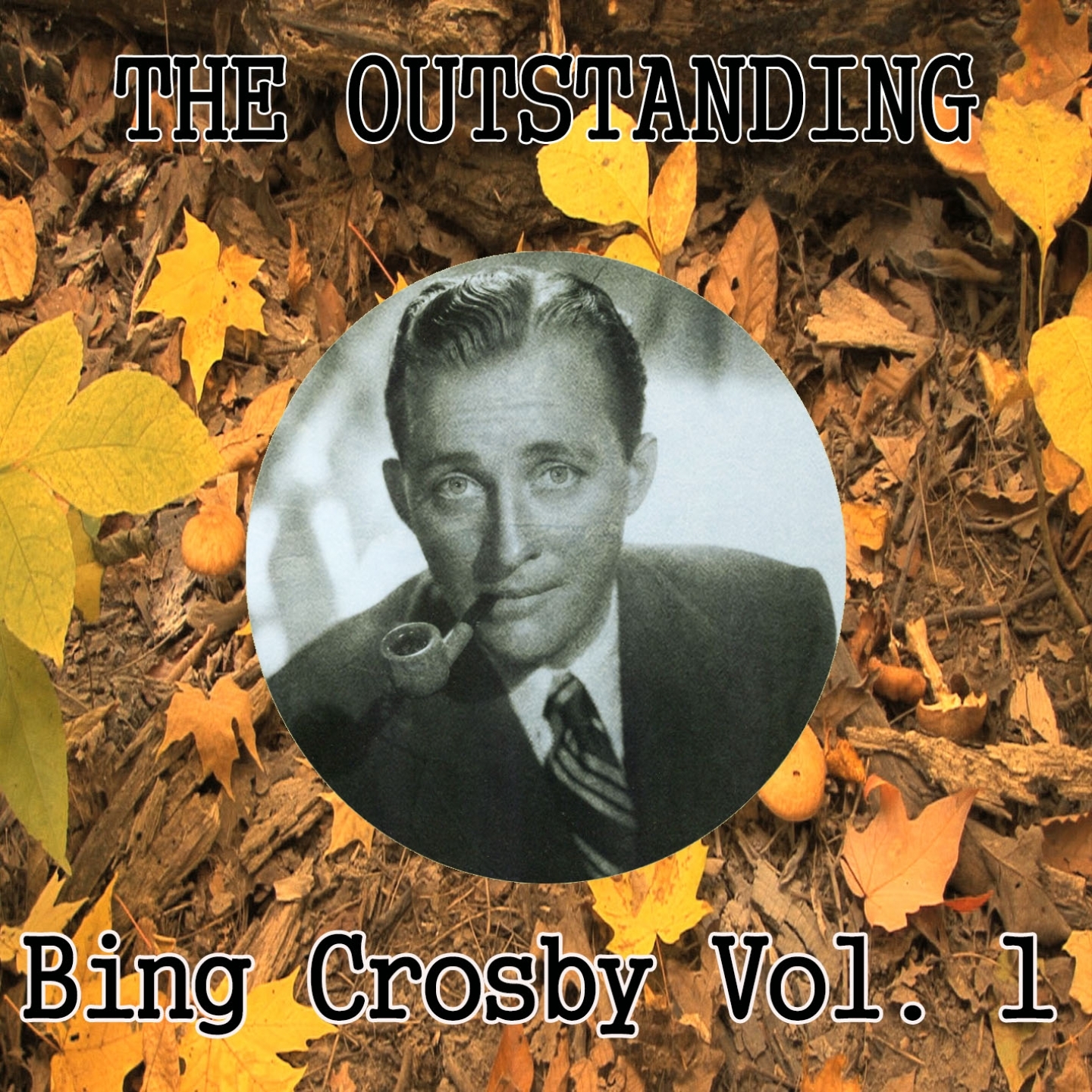 The Outstanding Bing Crosby, Vol. 1