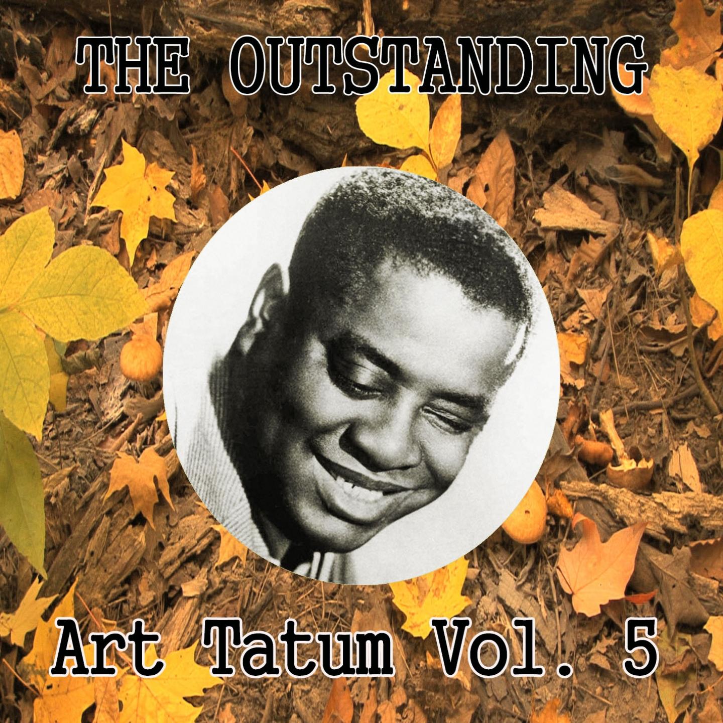 The Outstanding Art Tatum Vol. 5