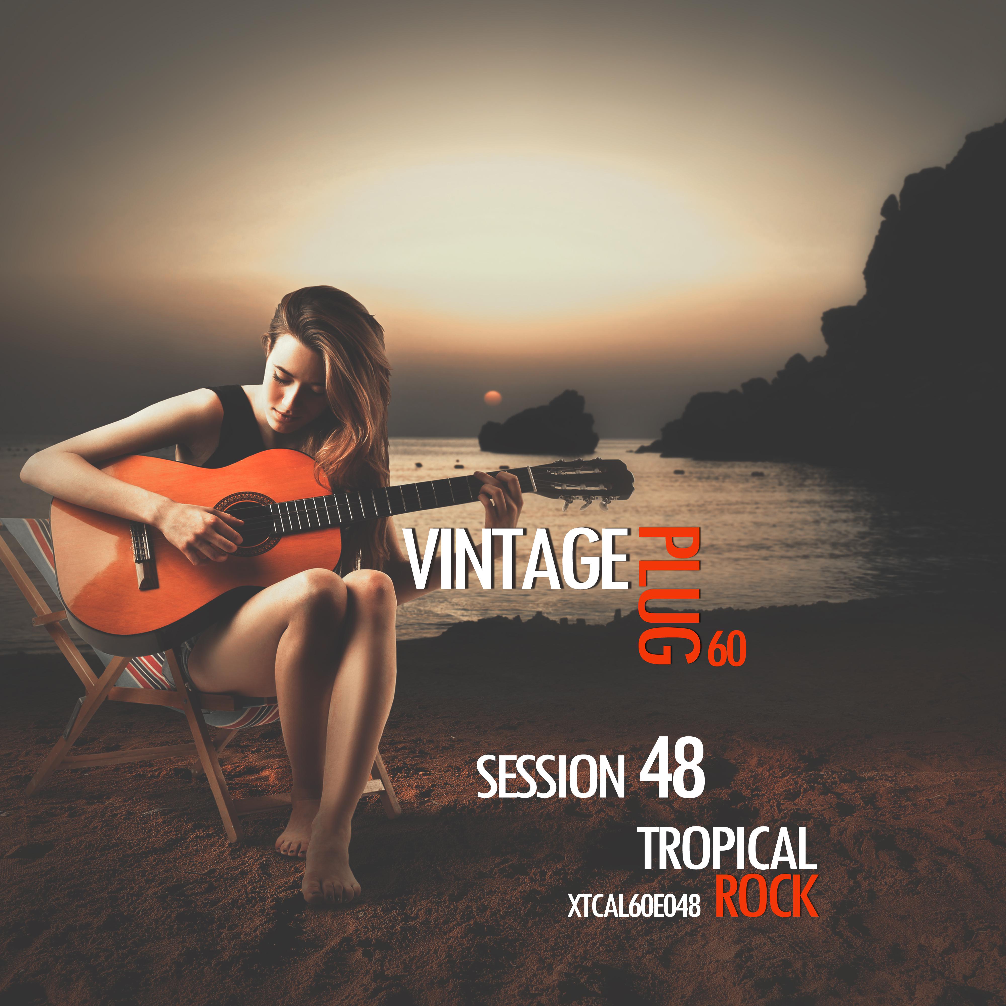 Vintage Plug 60: Session 48 - Tropical Rock