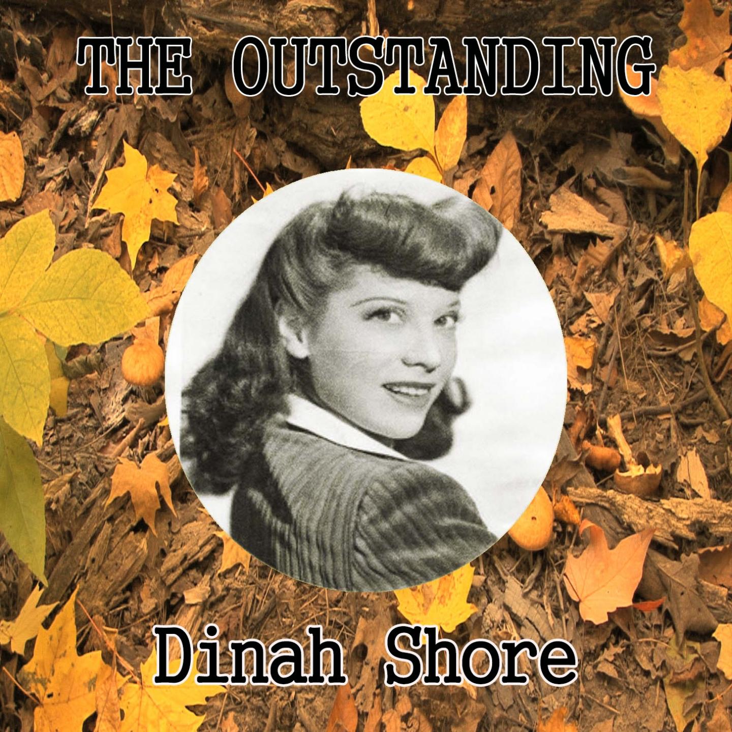 The Outstanding Dinah Shore