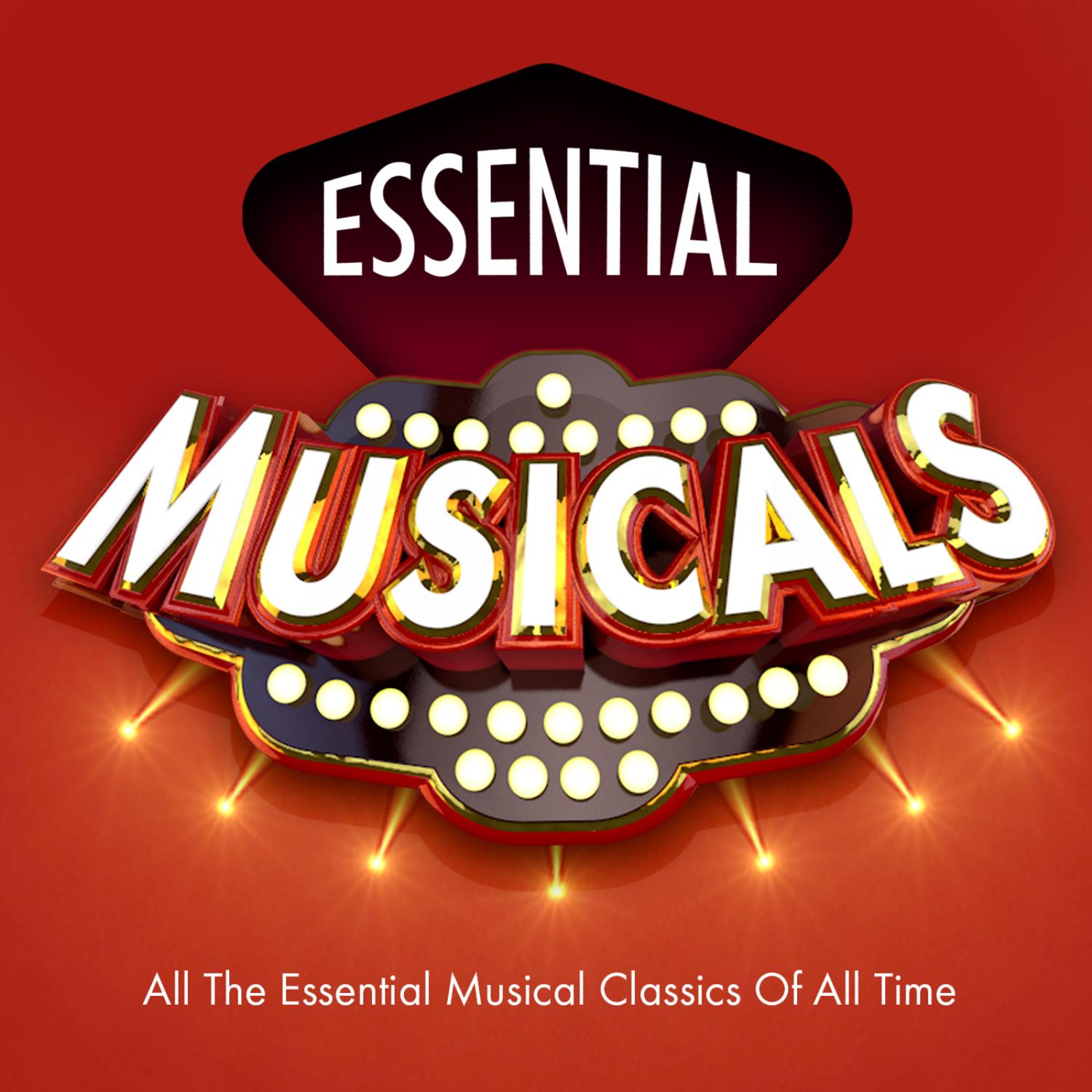 Essential Musicals - Top 30 Best Ever Stage Songs of All Time