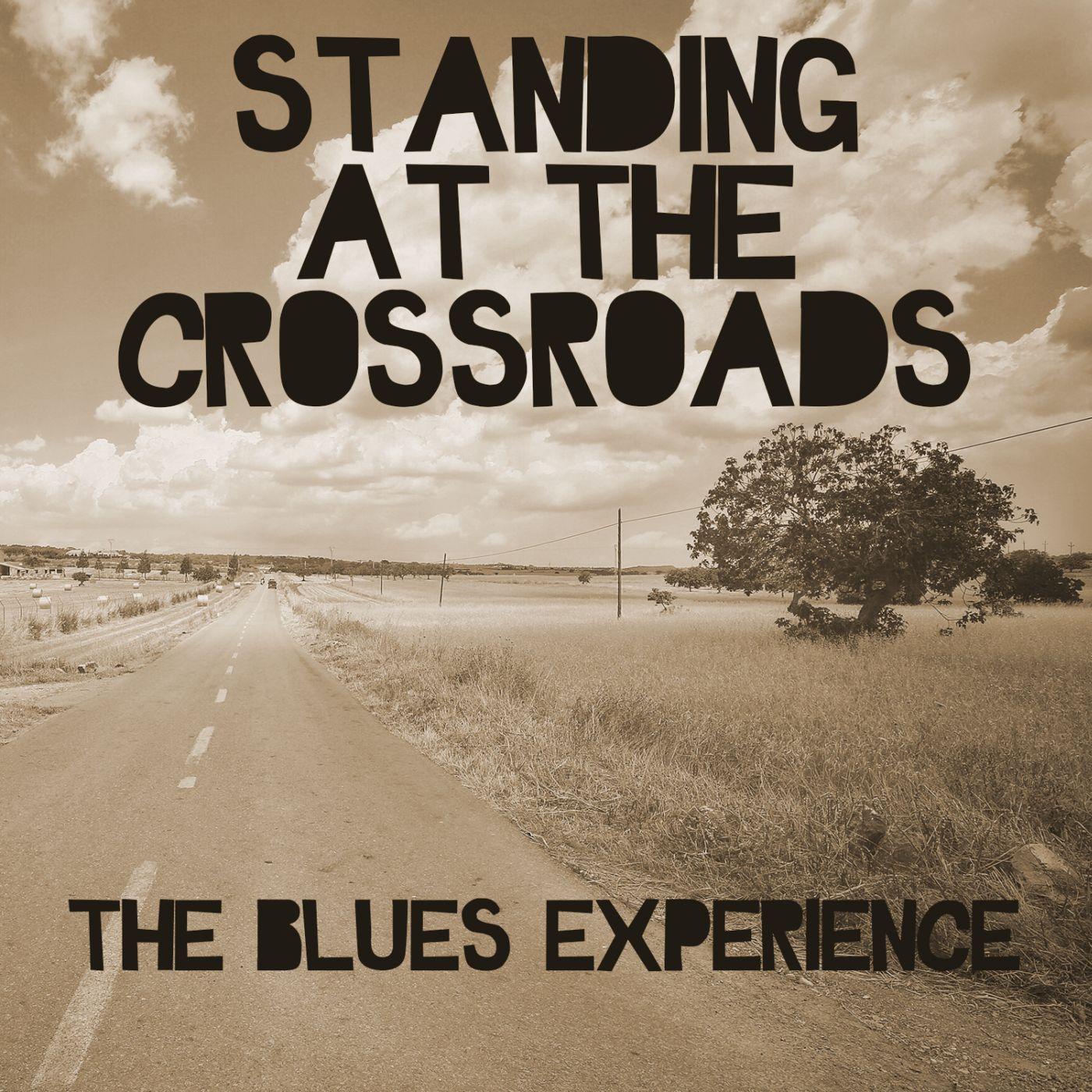 Standing At The Crossroads: The Blues Experience