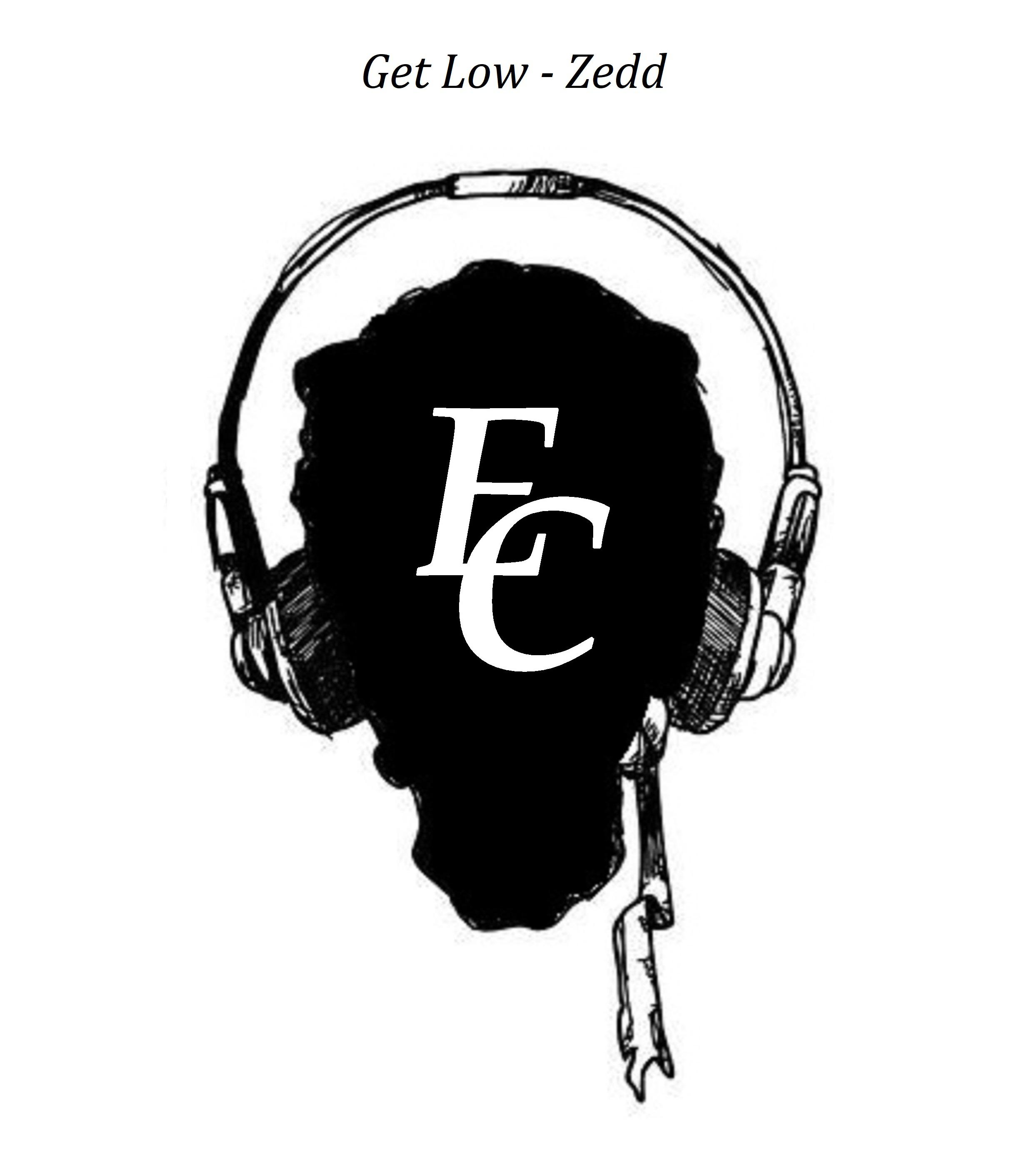 Zedd  Get  low  EC  Remix