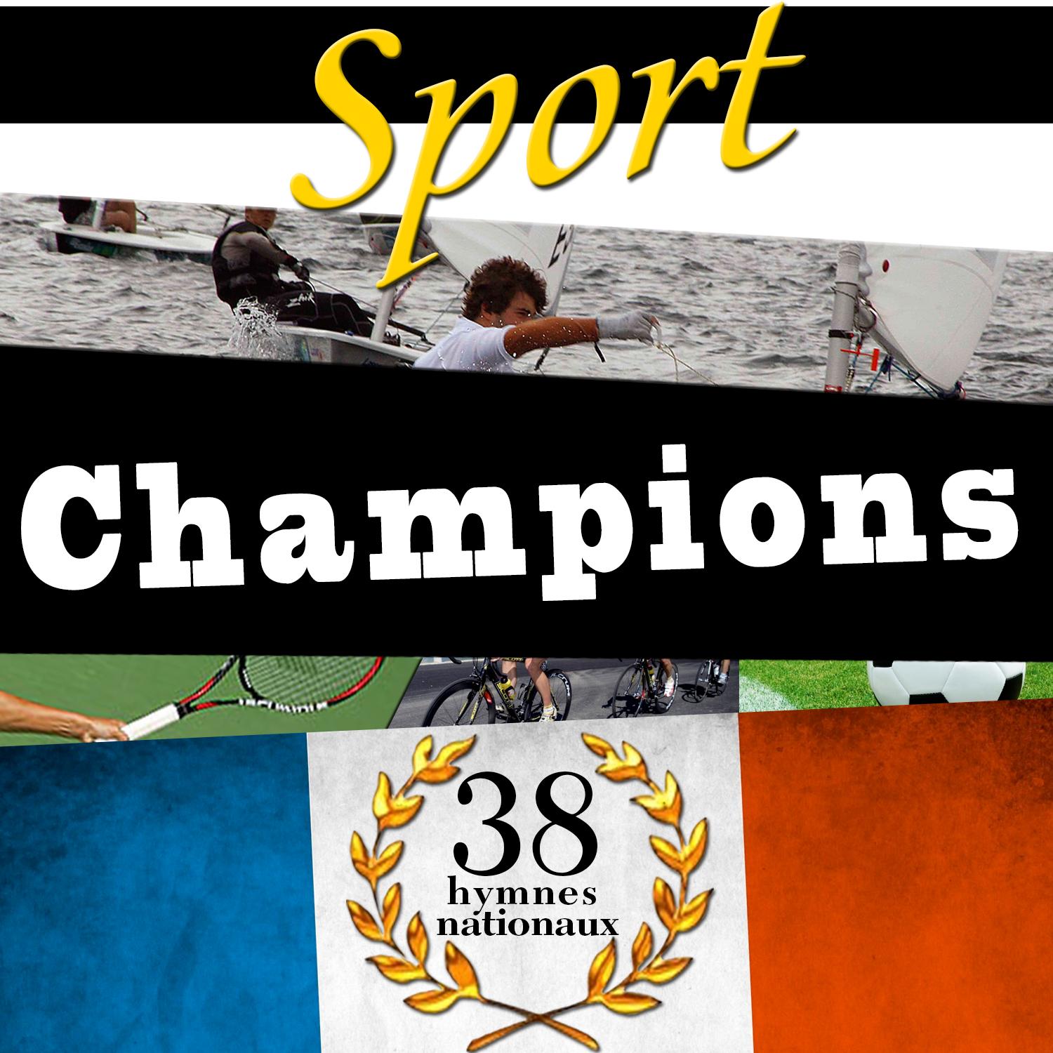 38 hymnes nationaux. Sport Champions
