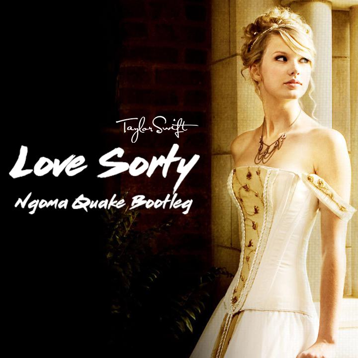 Taylor Swift  Love  Story  Ngoma  Quake  Bootleg Edit