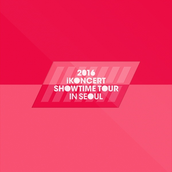 2016 iKONCERT SHOWTIME TOUR in SEOUL
