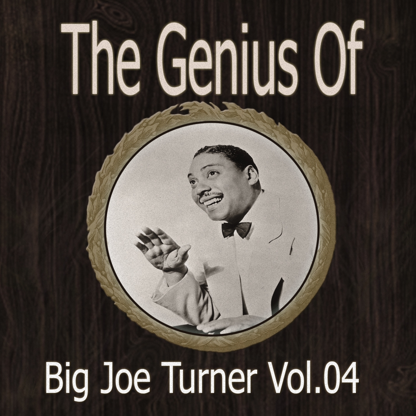 The Genius of Big Joe Turner Vol 04