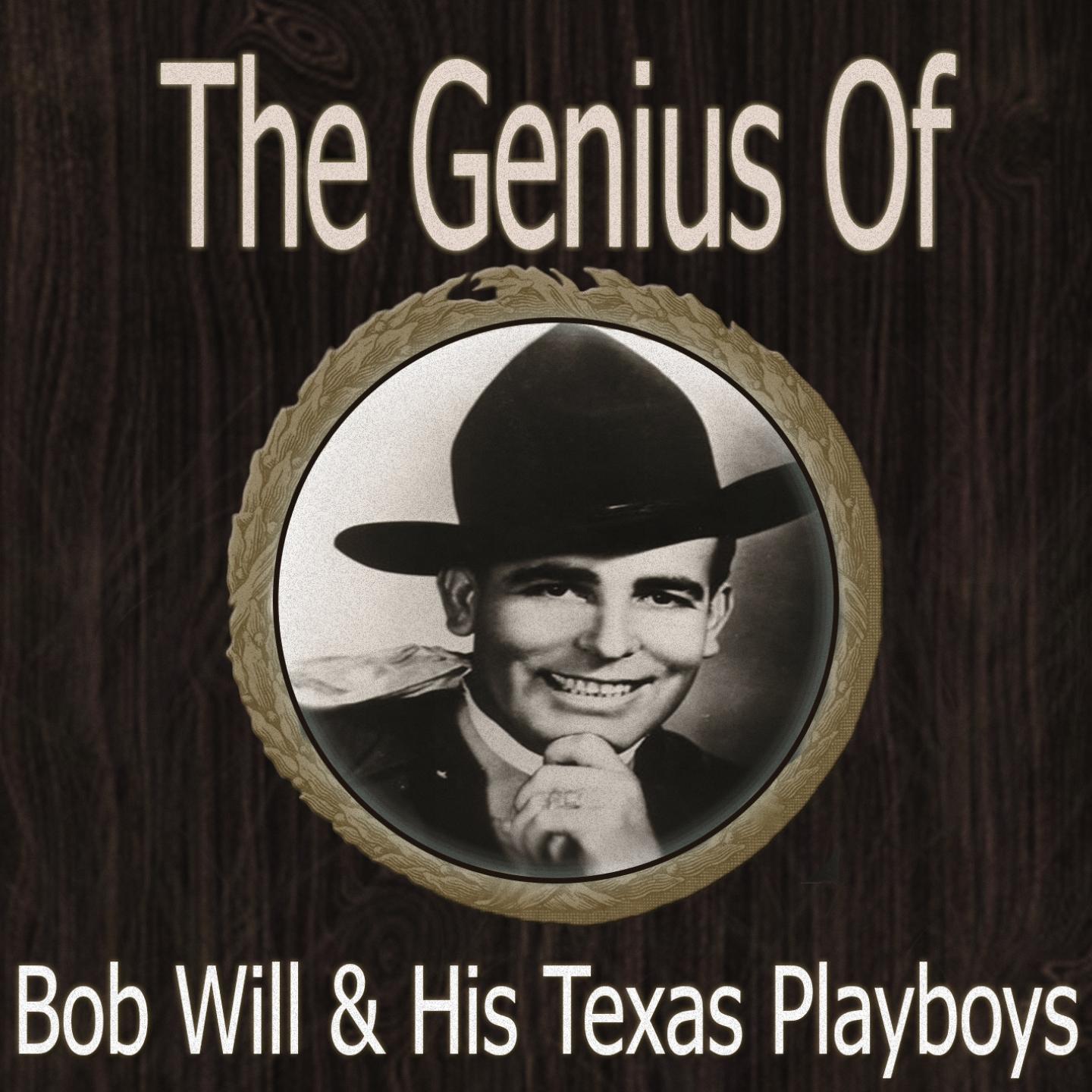 The Genius of Bob Wills His & Texas Playboys