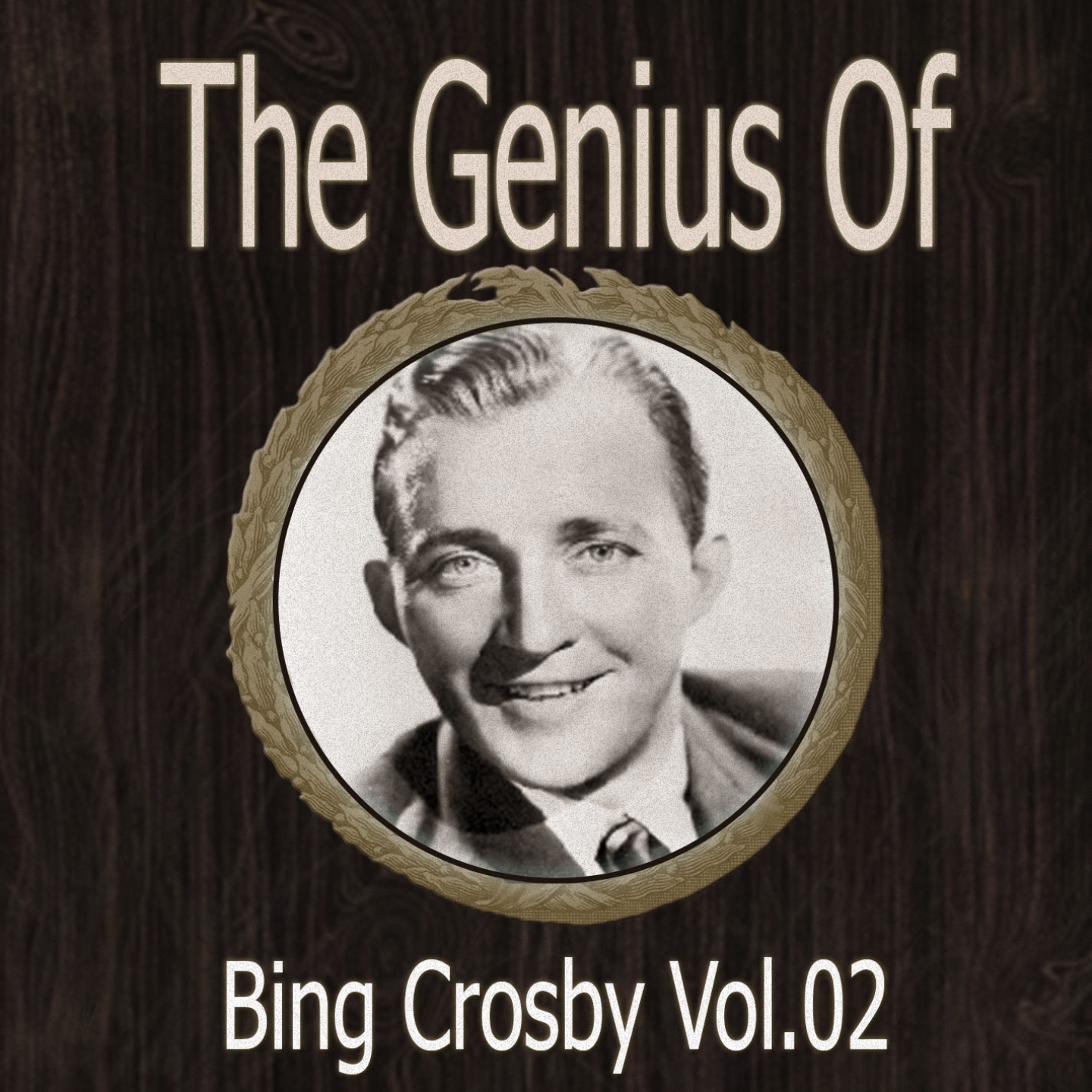 The Genius of Bing Crosby Vol 02
