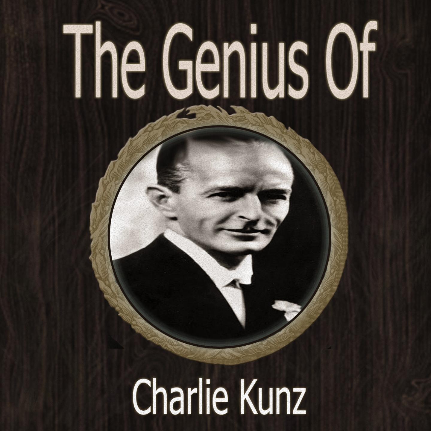 The Genius of Charlie Kunz