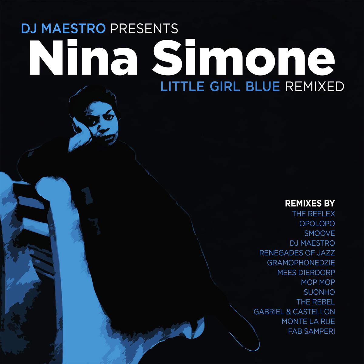 DJ Maestro Presents: Nina Simone Little Girl Blue Remixed
