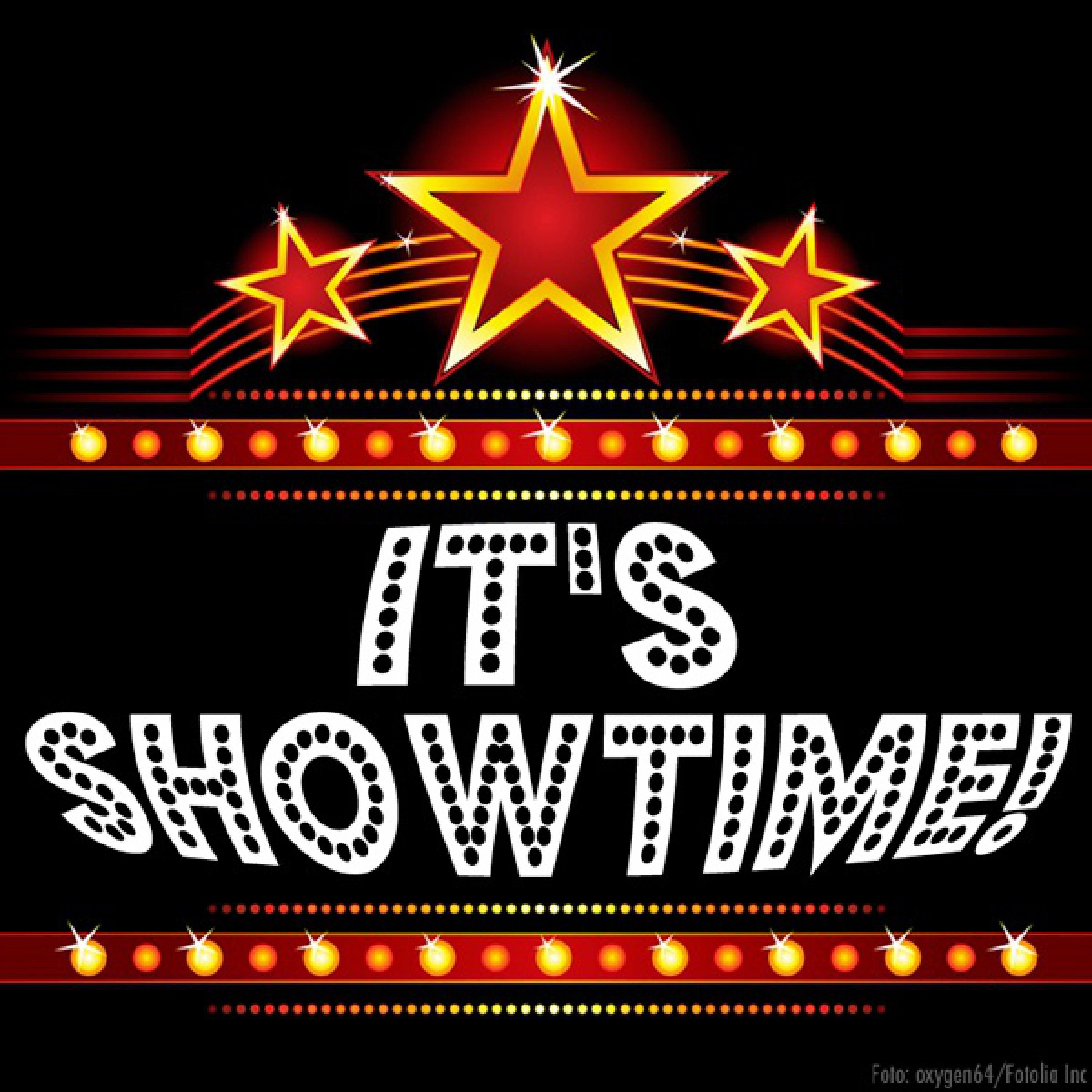 It's Showtime!