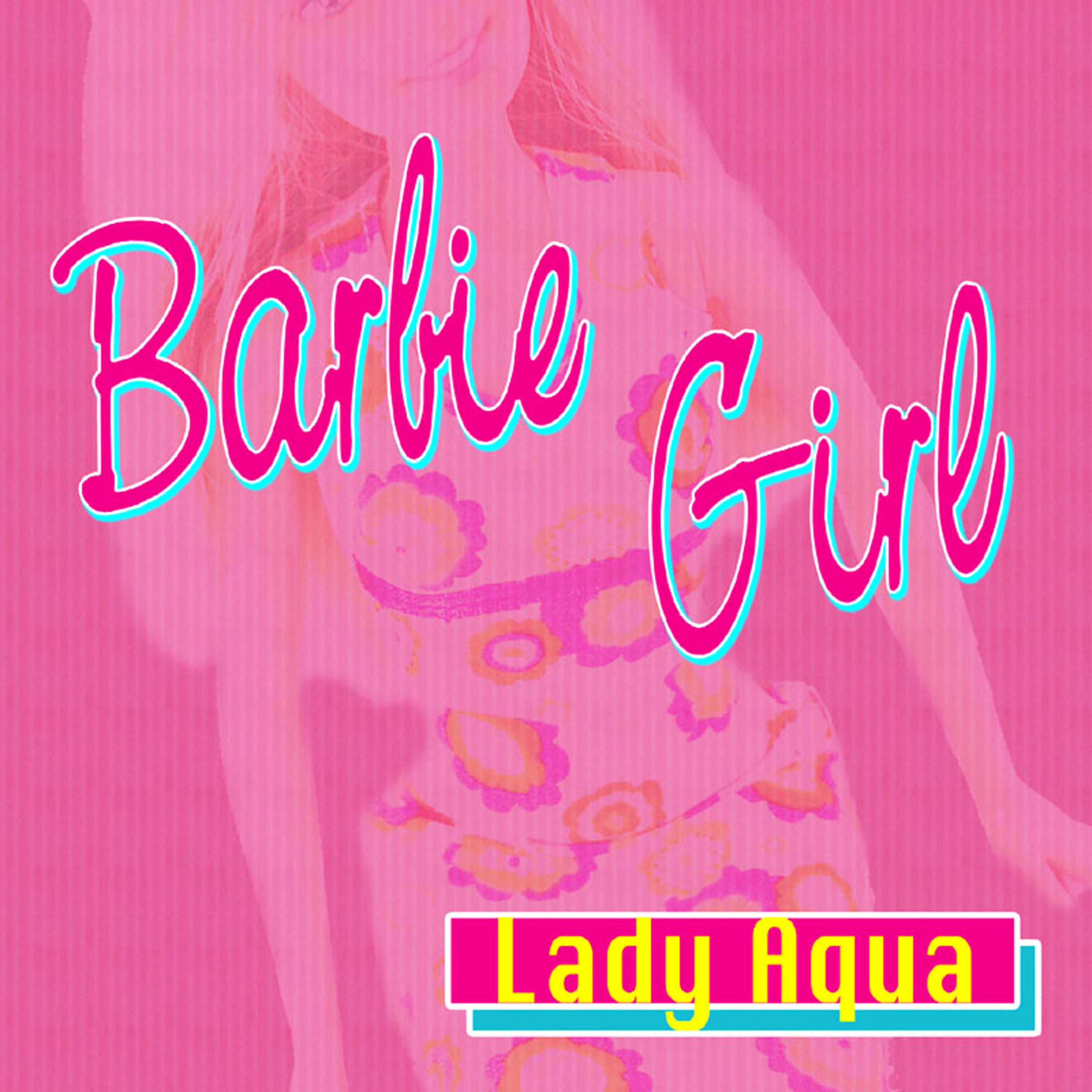 Песня girl song. Aqua Barbie girl. Barbie girl песня. Барби гёрл песня. Lady Aqua Barbie girl.