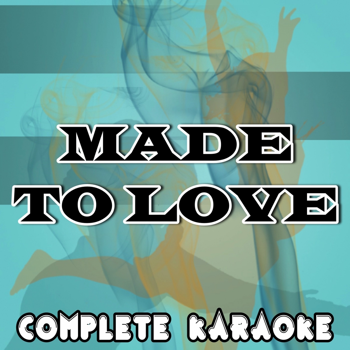 Made to Love (Karaoke Version) (Originally Performed By John Legend)