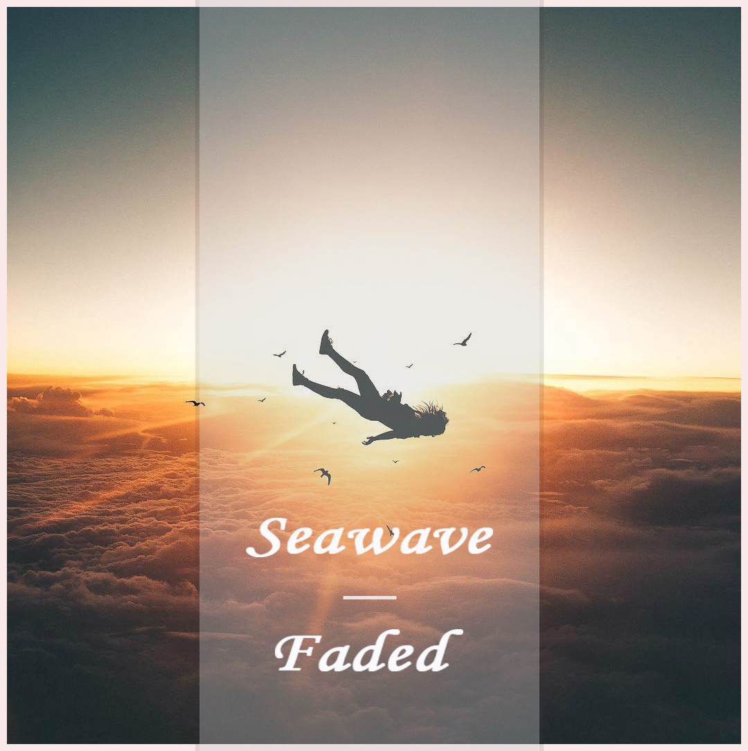 Faded(Seawave Remix)