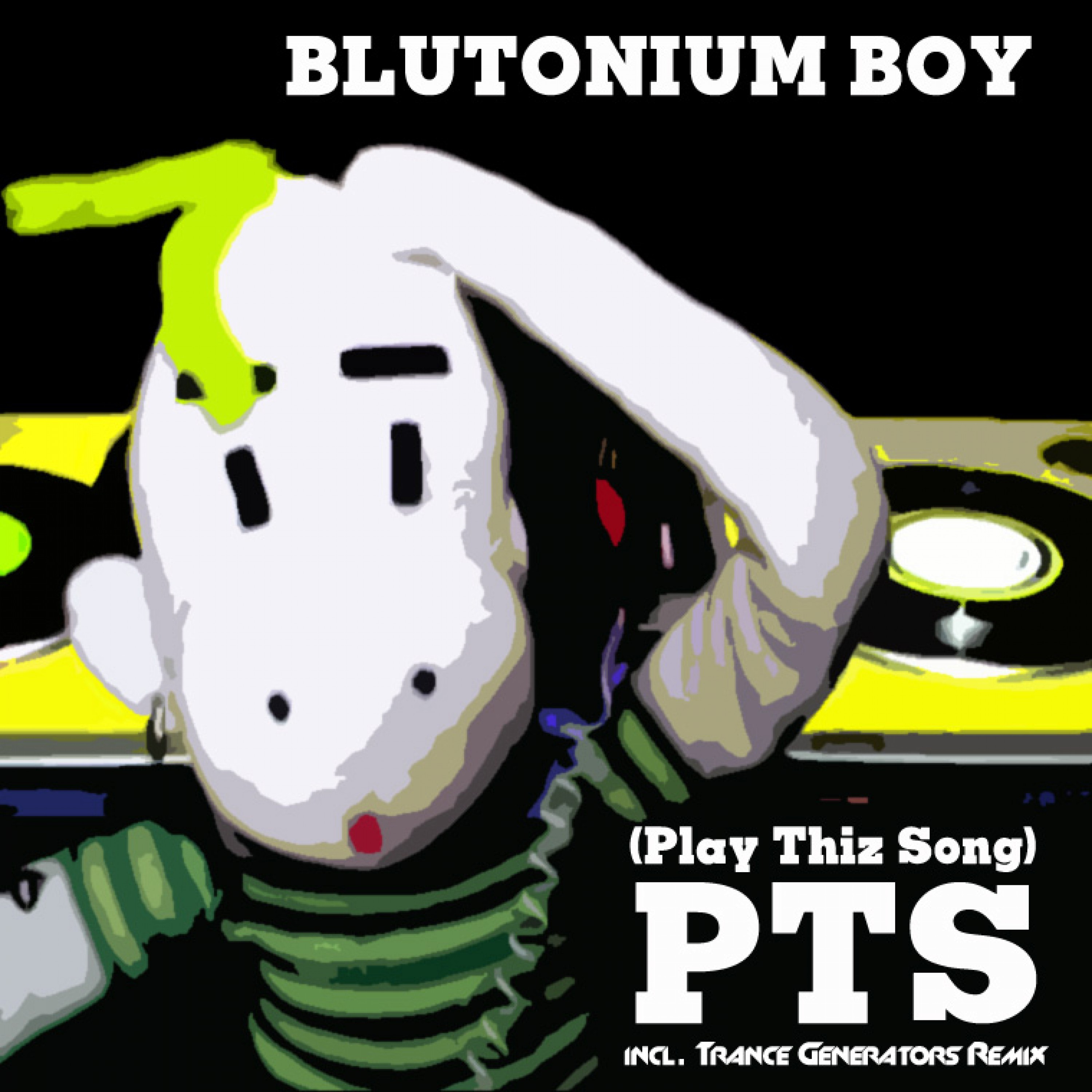 Play This Song (PTS) (Blutonium Boy Mix)