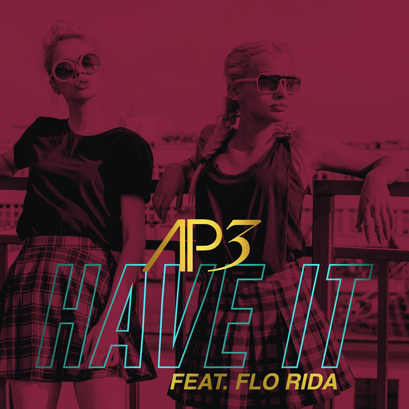 Have It (feat. Flo Rida) [Radio Edit]