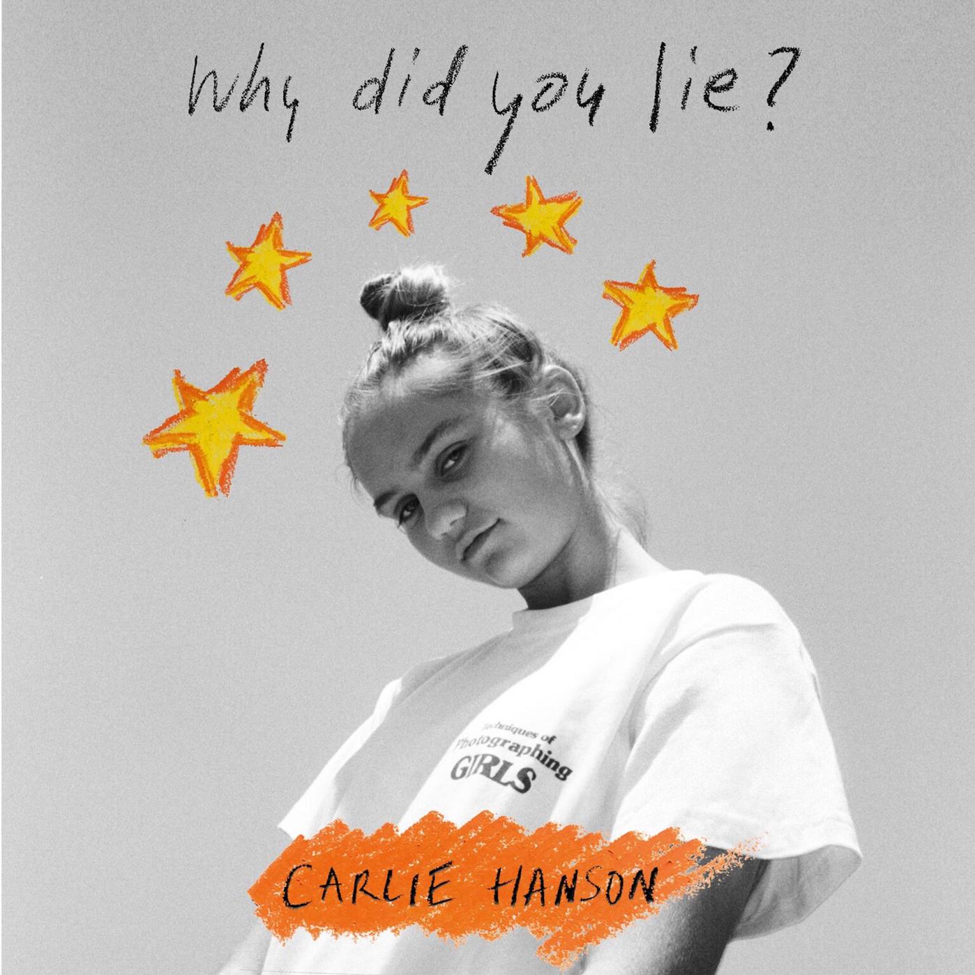 Why do lie. Carlie Hanson. Carlie Hanson album. Сахара Хенсон песня. Сахара Хенсон ремикс.