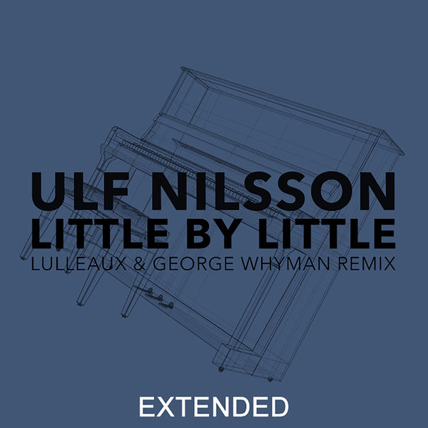 Little By Little (Lulleaux & George Whyman Remix / Extended)