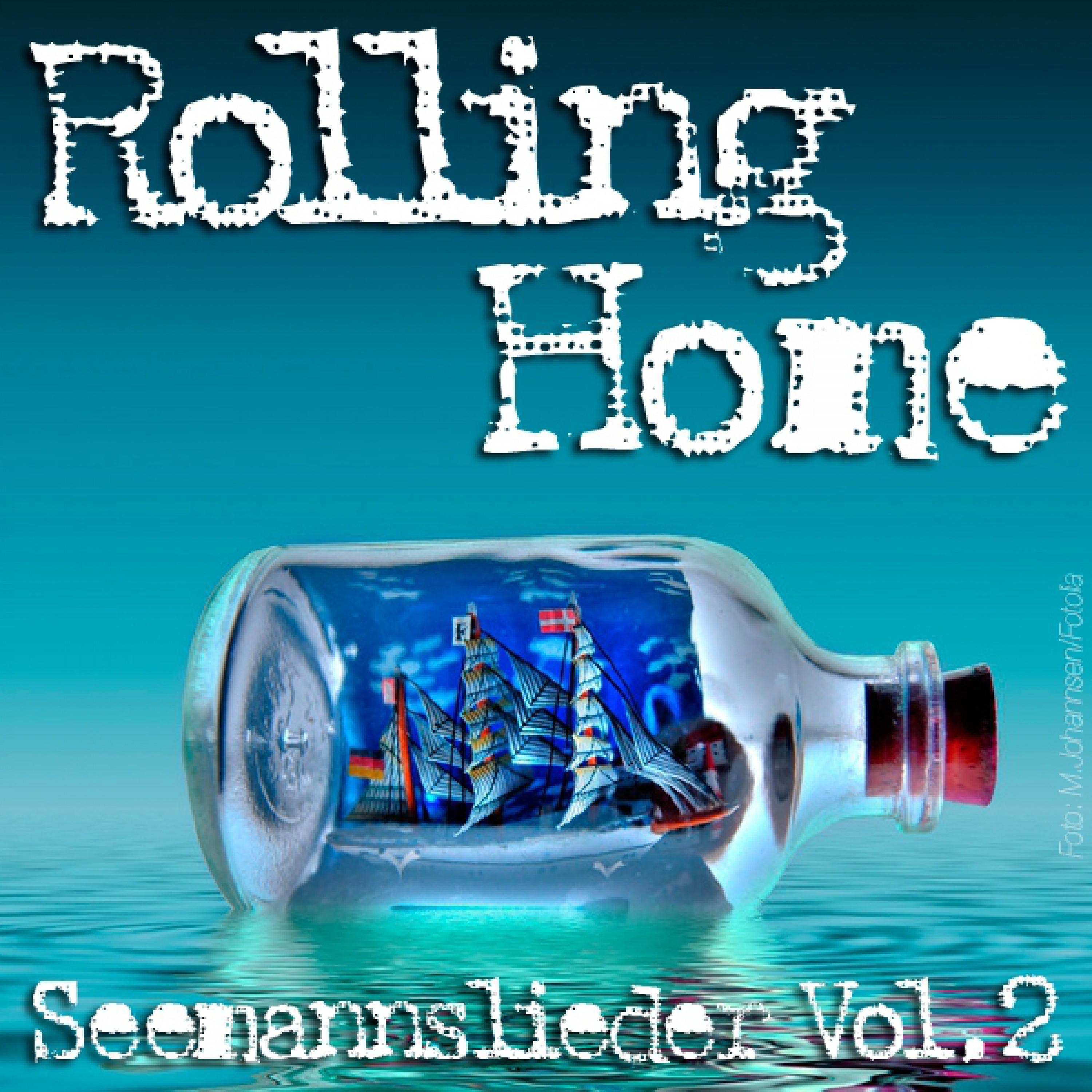 Rolling Home - Seemannslieder Vol. 2