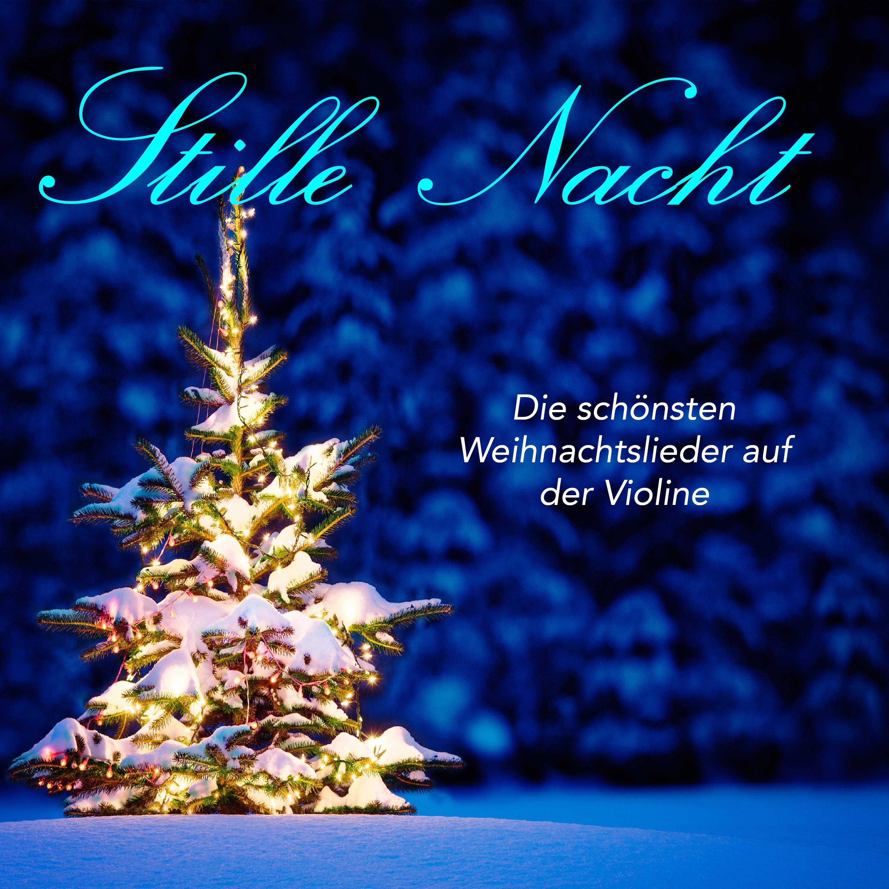 Stille Nacht  Die sch nsten Weihnachtslieder auf der Violine